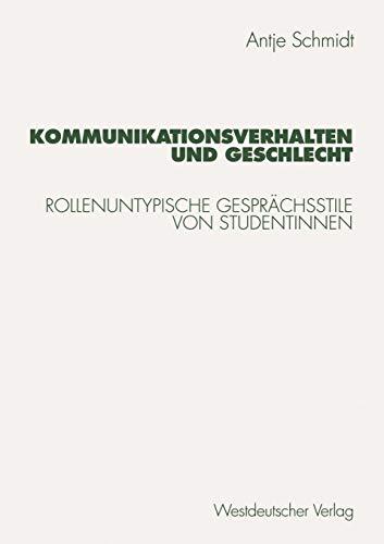 Kommunikationsverhalten und Geschlecht: Rollenuntypische Gesprächsstile von Studentinnen