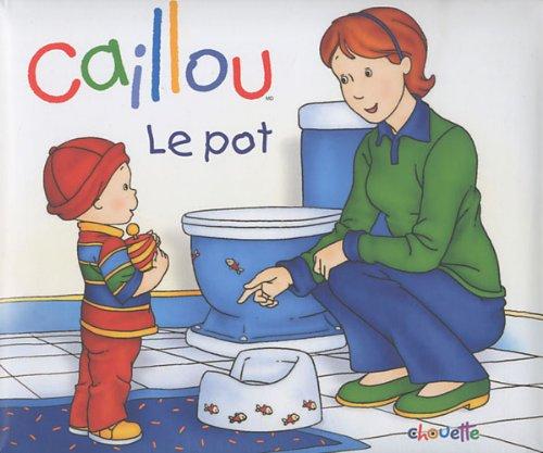 Caillou : Le pot