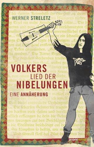 Volkers Lied der Nibelungen: Eine Annäherung