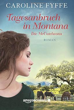 Tagesanbruch in Montana (Die McCutcheons, Band 1)