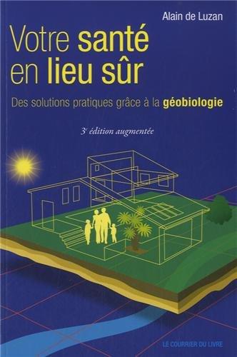 Votre santé en lieu sûr : des solutions pratiques grâce à la géobiologie