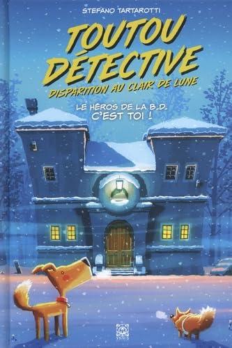 Toutou détective : le héros de la BD c'est toi !. Vol. 2. Disparition au clair de lune