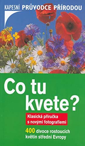 Co tu kvete: 400 divoce rostoucích rostlin (2006)