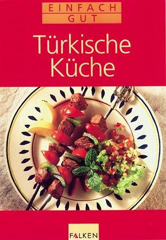 Türkische Küche. Einfach gut.