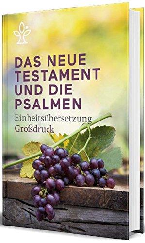 Das Neue Testament und Psalmen, Großdruck: Einheitsübersetzung