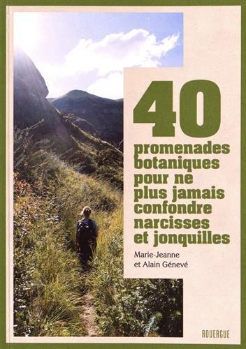 40 promenades botaniques pour ne plus jamais confondre narcisses et jonquilles