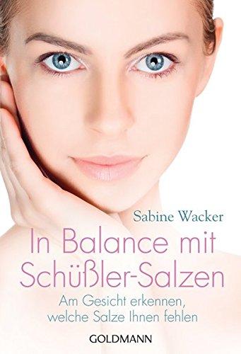 In Balance mit Schüßler-Salzen: Am Gesicht erkennen, welche Salze Ihnen fehlen