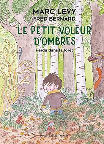 Le petit voleur d'ombres. Vol. 2. Perdu dans la forêt