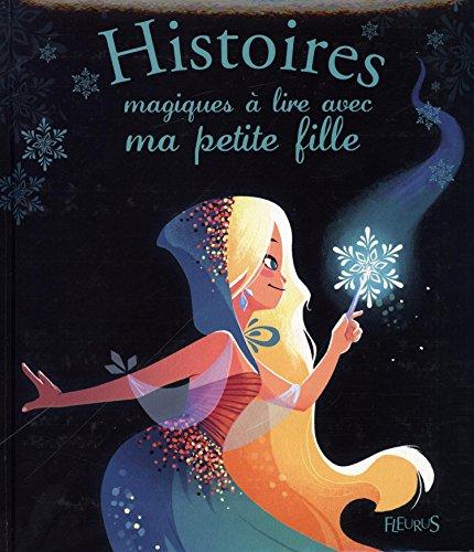 Histoires magiques à lire avec ma petite fille