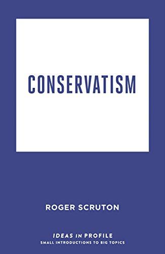 Conservatism: Ideas in Profile