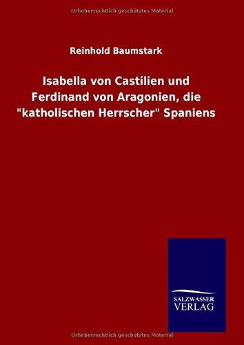 Isabella von Castilien und Ferdinand von Aragonien, die "katholischen Herrscher" Spaniens