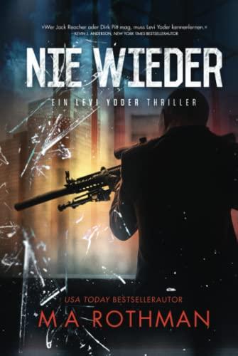 Nie Wieder: Ein Mafia-Thriller (Ein Levi Yoder Thriller, Band 3)