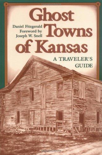 Ghost Towns of Kansas: A Traveler's Guide