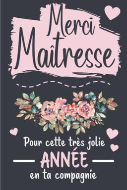 Merci Maîtresse: Carnet de notes pour dire merci à votre maîtresse pour la fin d’année scolaire | Idée cadeau original pour remercier ATSEM ... pour maitresse de maternelle et primaire