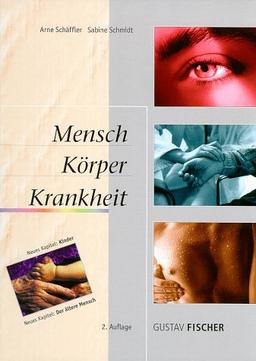 Mensch, Körper, Krankheit