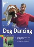 Dog Dancing. Bewegungsharmonie mit Musik