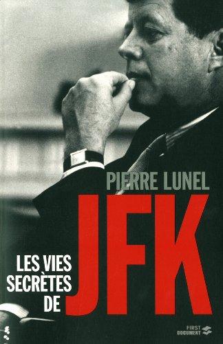 Les vies secrètes de JFK