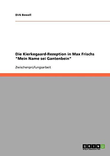 Die Kierkegaard-Rezeption in Max Frischs "Mein Name sei Gantenbein"