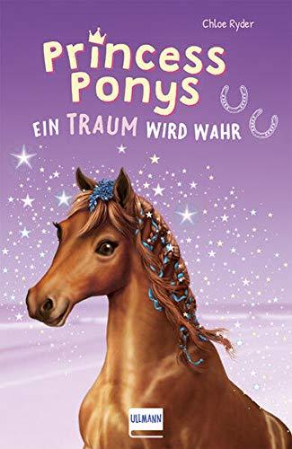 Princess Ponys (Bd. 2): Ein Traum wird wahr, (Kinderbuch ab 7 Jahren, Pferdegeschichten)