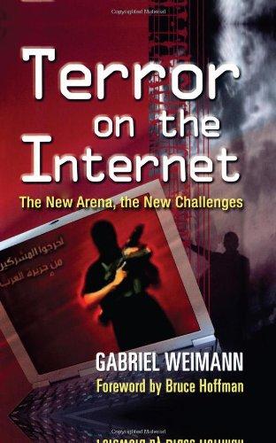 Terror on the Internet: The New Arena, the New Challenges