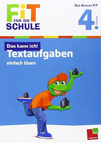 Fit für die Schule: Das kann ich! Textaufgaben einfach lösen. 4. Klasse