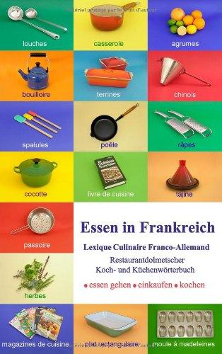 Essen in Frankreich: Lexique culinaire franco-allemand