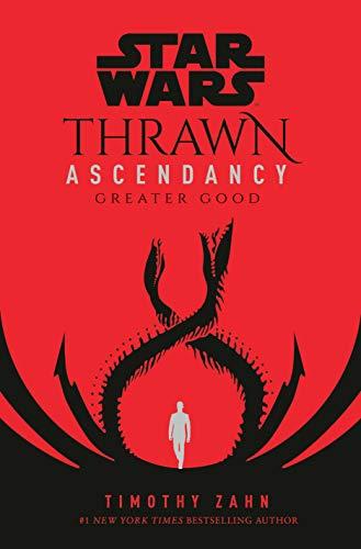 Star Wars: Thrawn Ascendancy (Book II: Greater Good) (Star Wars: The Ascendancy Trilogy, Band 2)