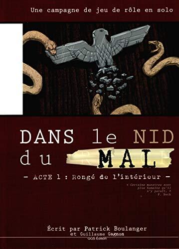 Dans le nid du mal - Acte 1 : Rongé de l'intérieur