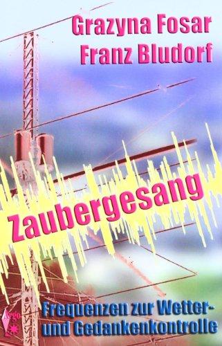 Zaubergesang: Frequenzen zur Wetter- und Gedankenkontrolle