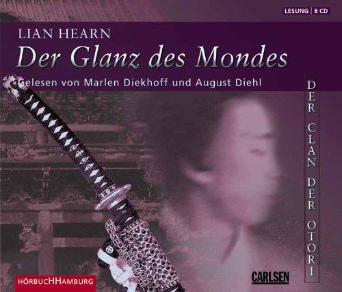 Der Clan der Otori 3. Der Glanz des Mondes. 8 CDs