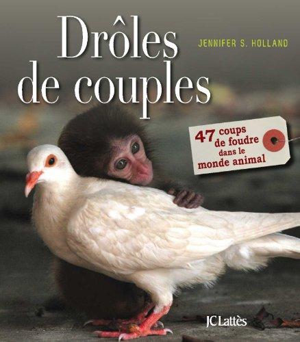 Drôles de couples : 47 coups de foudre dans le monde animal