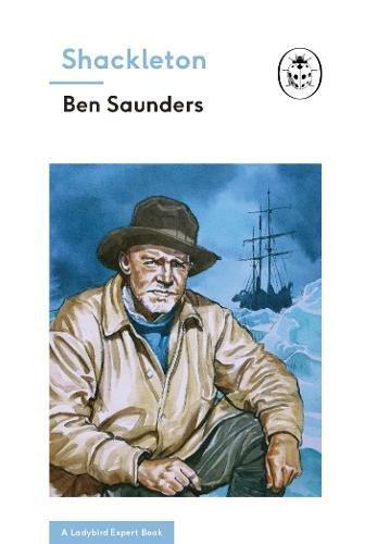 Shackleton (A Ladybird Expert Book) (The Ladybird Expert Series)