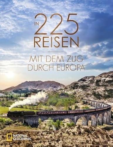 Bahnreisen– 225 Zugreisen durch Europa: Die 75 schönsten Städte-Reisen mit dem Zug in einem Reiseführer.