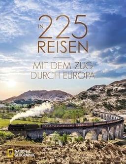 Bahnreisen– 225 Zugreisen durch Europa: Die 75 schönsten Städte-Reisen mit dem Zug in einem Reiseführer.