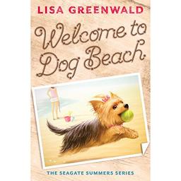 Welcome to Dog Beach: The Seagate Summers Book One