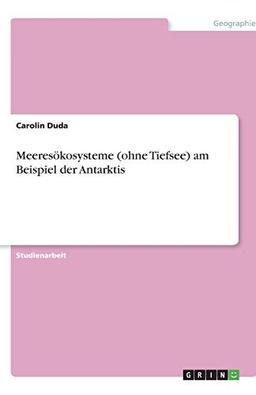 Meeresökosysteme (ohne Tiefsee) am Beispiel der Antarktis