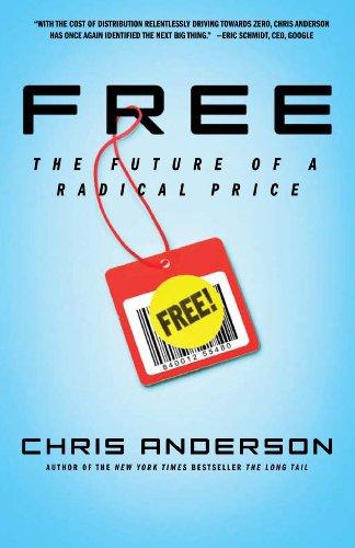 Free: The Future of a Radical Price