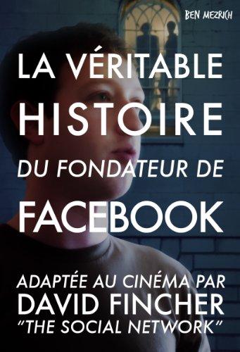 La revanche d'un solitaire : la véritable histoire du fondateur de Facebook