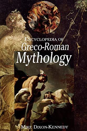 Encyclopedia of Greco-Roman Mythology (Handbooks of World Mythology)