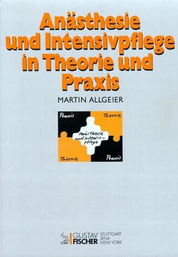 Anästhesie und Intensivpflege in Theorie und Praxis