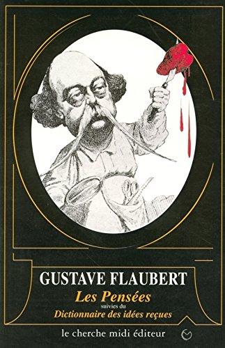 Les Pensées. Dictionnaire des idées reçues