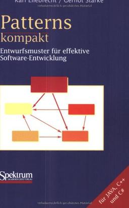 Patterns kompakt: Entwurfsmuster für effektive Software-Entwicklung (IT kompakt)