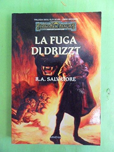 La fuga di Drizzt. Trilogia degli elfi scuri. Forgotten Realms