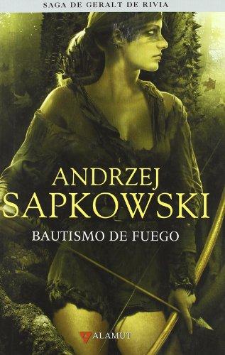 Bautismo de fuego: SAGA GERALT DE RIVIA 5 (Alamut Serie Fantástica, Band 35)