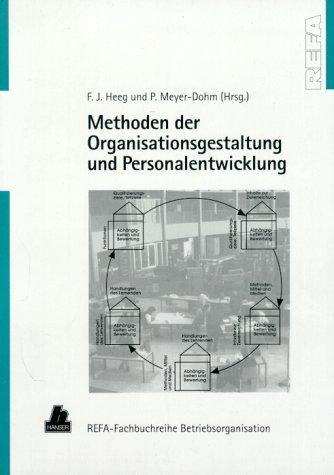 Methoden der Organisationsgestaltung und Personalentwicklung: REFA-Fachbuchreihe Betriebsorganisation