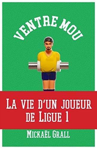 Ventre mou : le quotidien d'un joueur normal de ligue 1