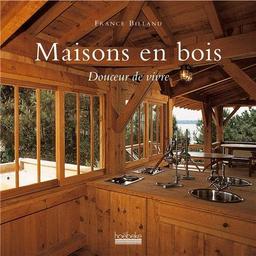 Maisons en bois : douceur de vivre