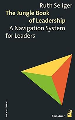 The Jungle Book of Leadership: A Navigation System for Leaders