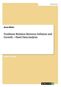 Nonlinear Relation Between Inflation and Growth ¿ Panel Data Analysis: Magisterarbeit