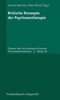 Britische Konzepte der Psychosentherapie. Forum der psychoanalytischen Psychosentherapie